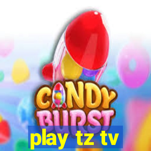 play tz tv
